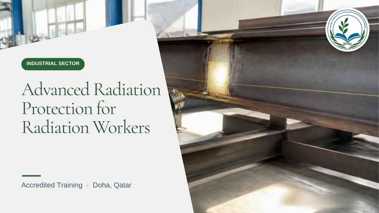 Advanced Radiation Protection for Radiation Workers — Industrial