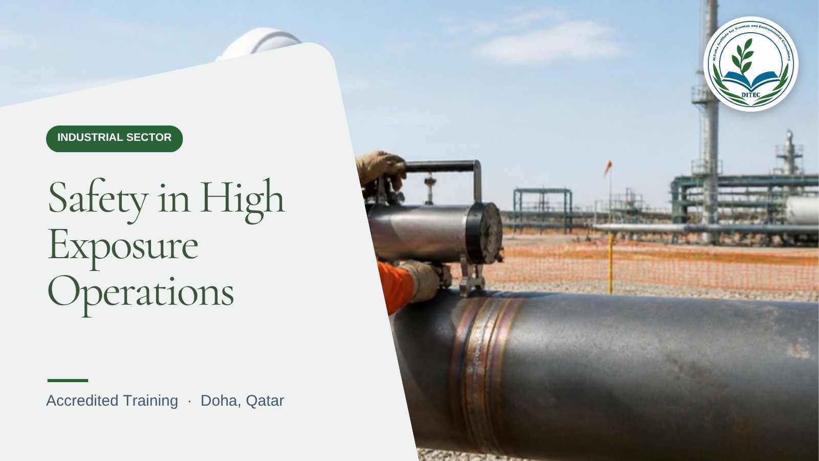 Safety in High Exposure Operations — Industrial Sector