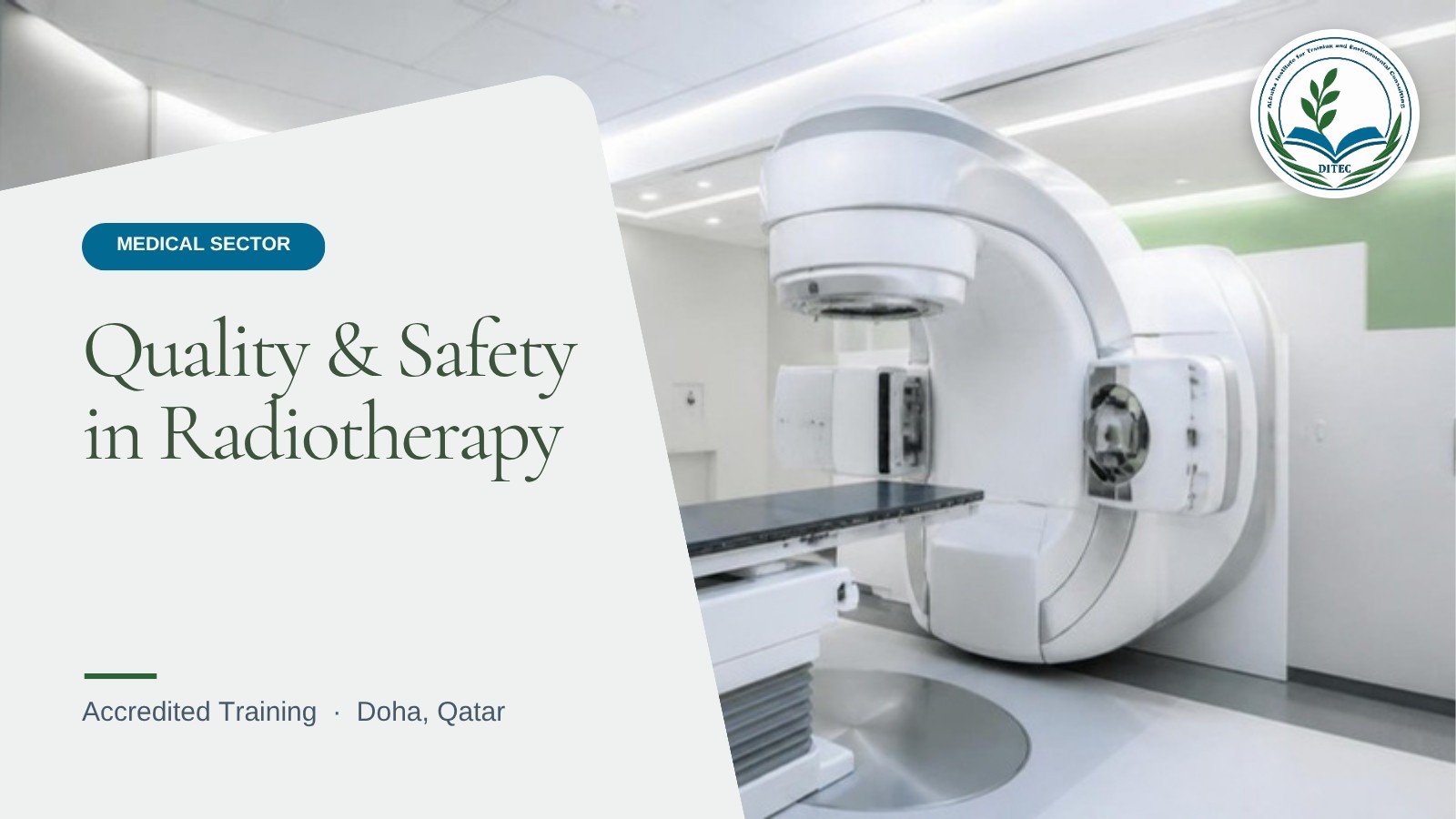 Quality & Safety in Radiotherapy — Medical Sector