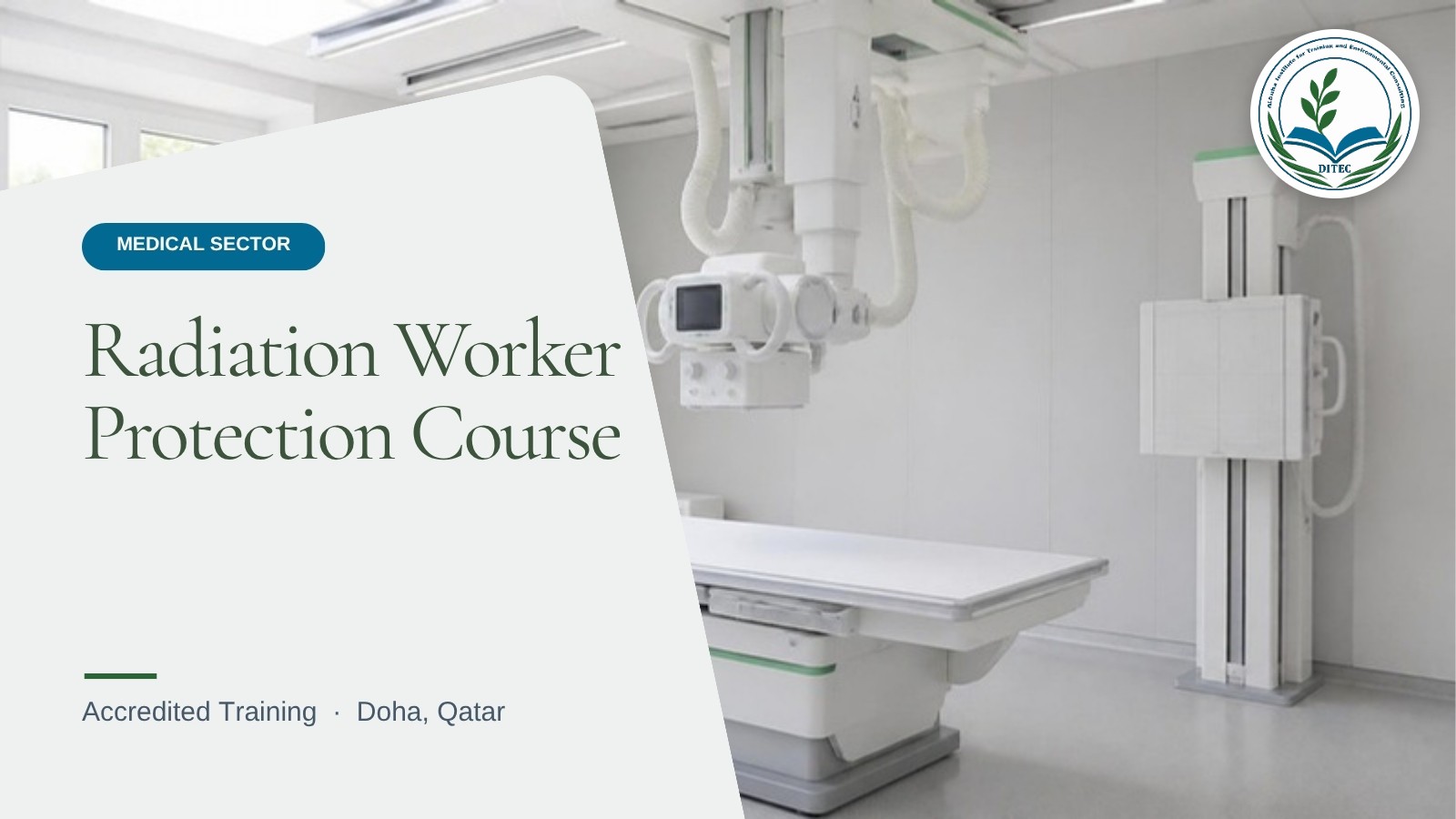 Radiation Worker Protection Course — Medical Sector